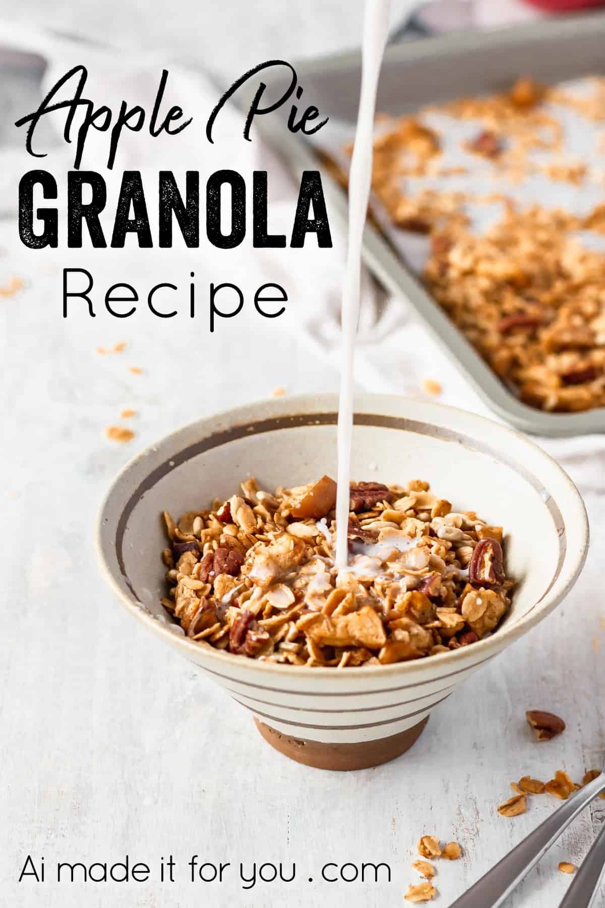 Homemade Apple Pie Granola Made Easy 12 A fun twist on classic granola by adding apples and apple pie spice! A healthy breakfast while enjoying the comforting flavors of apple pie! #applepiegranola #cinnamonapplegranola #applegranola #homemadegranola #healthygranola