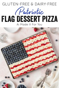 Gluten free and dairy free American flag dessert pizza with blueberries, bananas, and strawberries