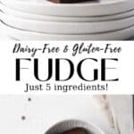 Skinny vertical pin with an overhead and side on shot of cubes of dairy-free fudge with text overlay.