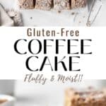 skinny vertical pin with one overhead shot and one sideways shot of the gluten-free coffee cake with text overlay separating the images.