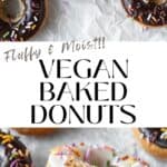 Vertical pin image of fluffy and moist vegan baked donuts with both a vertical and 45 degree angle shot of the glazed doughnuts with text overlay.